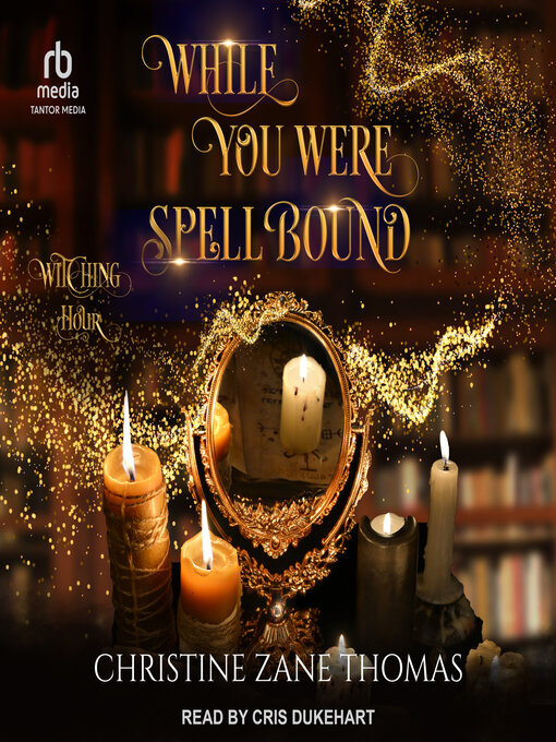 Title details for While You Were Spellbound by Christine Zane Thomas - Available